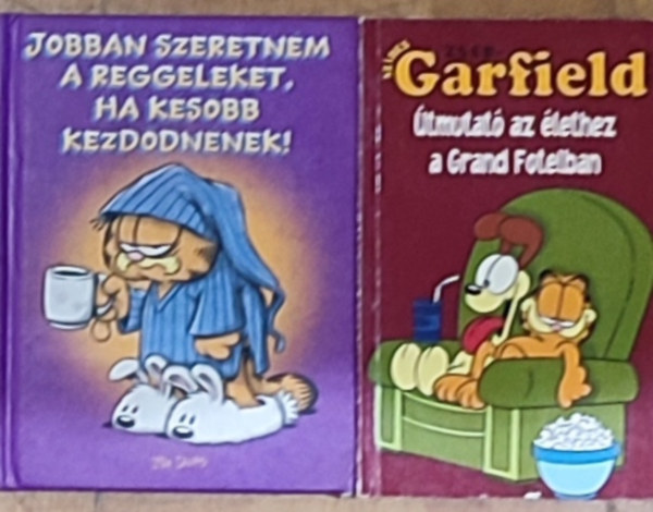 Jim Davis - 2db Garfield zsebknyv - Jim Davis-Jobban szeretnm a reggeleket, ha ksbb kezddnnek!, Sznes Zseb-Garfield-tmutat az lethez a Grand Fotelban