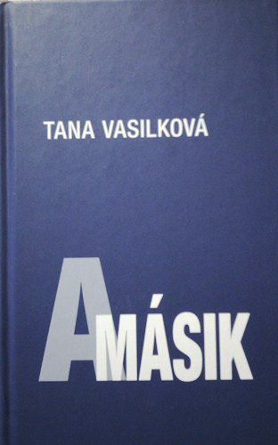 Tana Vasilkova - A m�sik