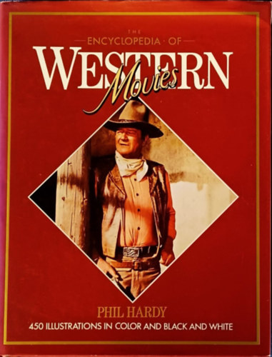 Phil Hardy - The Encyclopedia of Western Movies