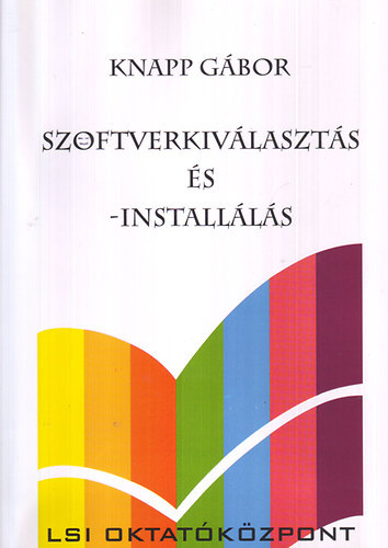 Knapp Gbor - Szoftverkivlaszts s - installls