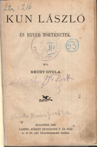 Kr�dy Gyula - Kun L�szl� �s egy�b t�rt�netek