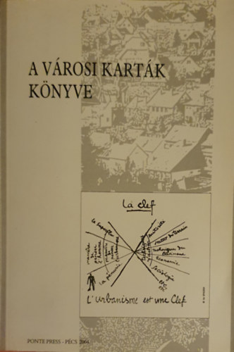 T�th Zolt�n  (szerk.) - A v�rosi kart�k k�nyve