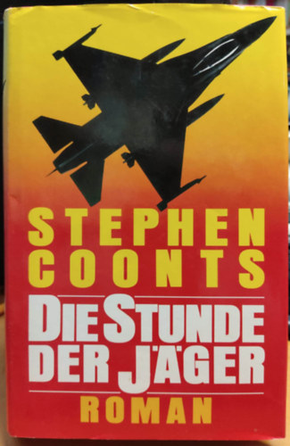 Stephen Coonts - Die Stunde der Jger (German Edition)