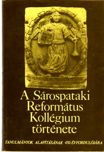 Reformtus Zsinati Iroda - A Srospataki Reformtus Kollgium trtnete