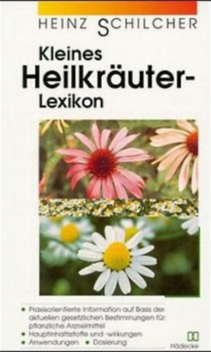 Heinz Schilcher - Kleines Heilkruter-Lexikon