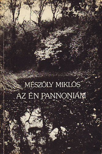 M�sz�ly Mikl�s - Az �n Pann�ni�m