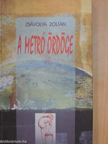 Zsvolya Zoltn - A metr rdge