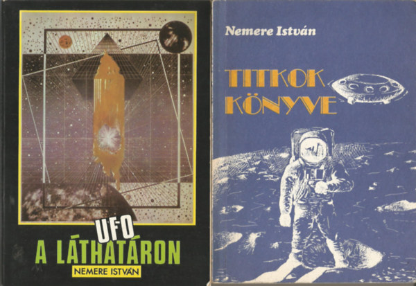 Nemere Istvn - 2 db knyv, UFO a lthatron, Titkok knyve