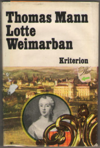 Thomas Mann - Lotte Weimarban