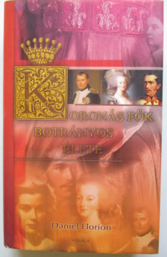 Daniel Florion - Koron�s f�k botr�nyos �lete