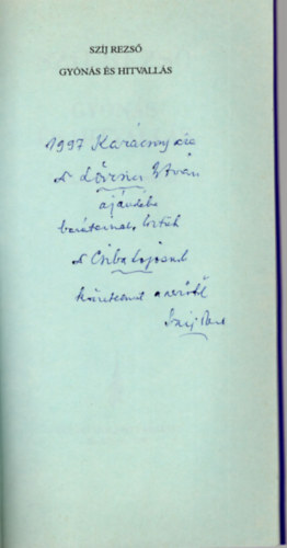 Sz�j Rezs� - Gy�n�s �s hitvall�s- �n�letrajzi t�red�k- dedik�lt