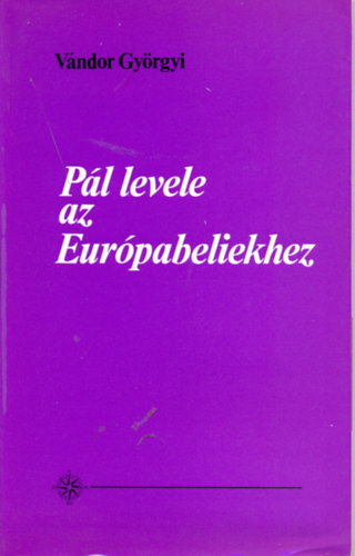 V�ndor Gy�rgyi - P�l levele az Eur�pabeliekhez