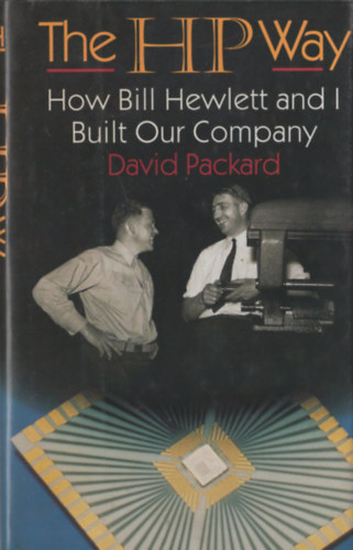 David Packard - The HP Way (How Bill Hewlett and I Buillt Our Comapny)