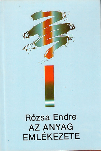 Rzsa Endre - Az anyag emlkezete