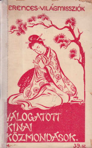 P. Nagymányoky Gilbert O.F.M. (szerk.) - Válogatott kínai közmondások (Ferences világmissziók)