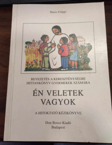 Mario Filippi - Én veletek vagyok - A hitoktató kézikönyve