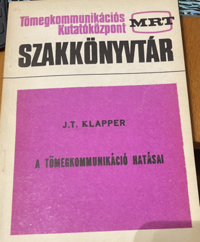 J.T. Klapper - A tmegkommunikci hatsai