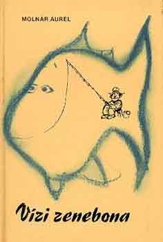 Moln�r Aur�l - V�zi zenebona