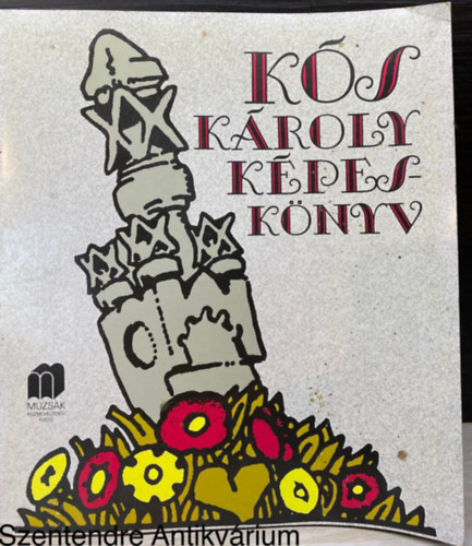 Graf.: Entz Géza Antal; Gerle János; Sas Péter, Fotózta: Bérczi László; Gajzágó Jolán; Makky György Sas Péter (szerk.) - Kós Károly képeskönyv (Saját képpel)