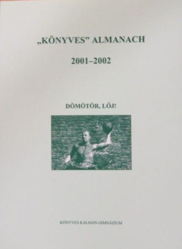 Vizvry Vilmos  (szerk.) - "Knyves" almanach 2001-2002 (Dmtr, lj!)