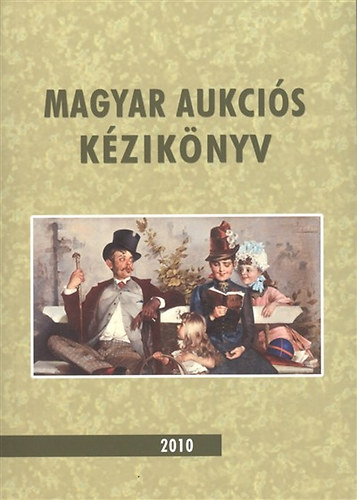 Lovas Dniel Lovas Beta - Magyar aukcis kziknyv 2010.