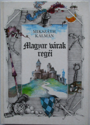 Miksz�th K�lm�n - Magyar v�rak reg�i