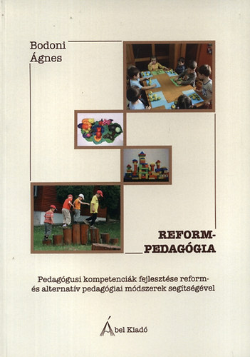 Bodoni gnes - Reformpedaggia - Pedaggusi kompetencik fejlesztse reform- s alternatv pedaggiai mdszerek segtsgvel