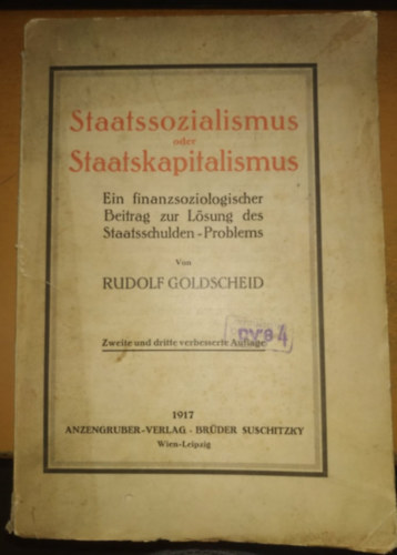 Rudolf Goldscheid Azengruber-verlag - Staatssozialismus oder Staatskapitalismus? Ein finanzsoziologischer Beitrag zur Lösung des Staatsschulden-Problems