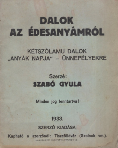 Szab� Gyula - Dalok az �desany�mr�l