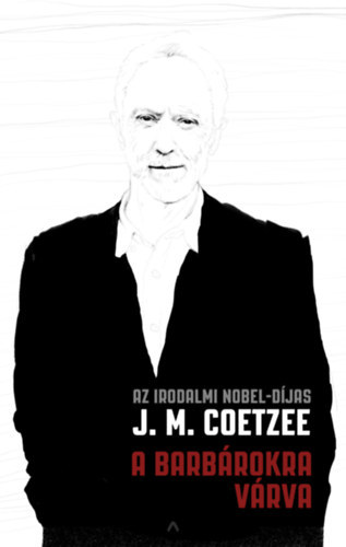 J. M. Coetzee - A barb�rokra v�rva
