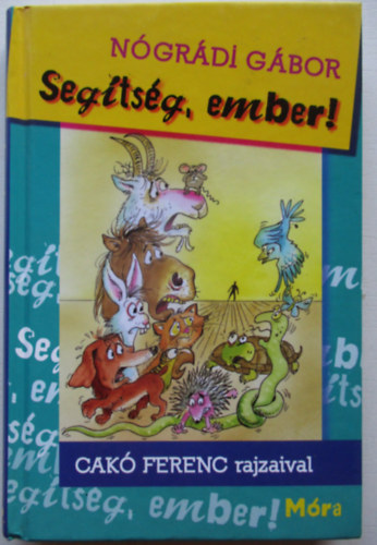 N�gr�di G�bor - Seg�ts�g, ember!