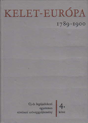 Niederhauser Emil  (szerk.) - Kelet-Eurpa 1789-1900 (4.)