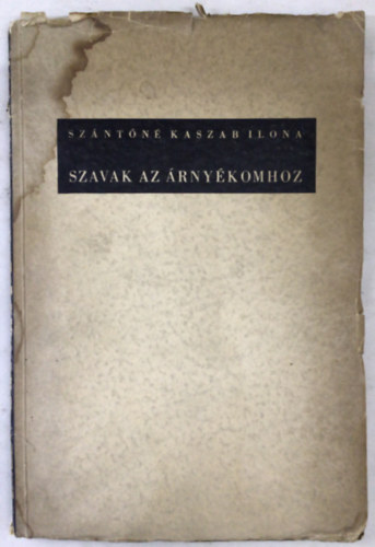 Szntn Kaszab Ilona - Szavak az rnykomhoz