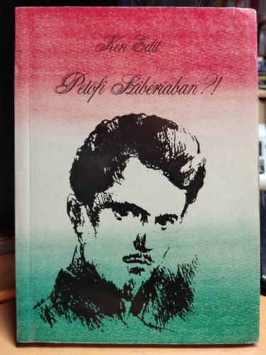 K�ri Edit - Pet�fi Szib�ri�ban?