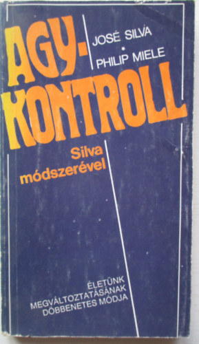 Silva,Jos�-Miele,Philip - Agykontroll Silva m�dszer�vel