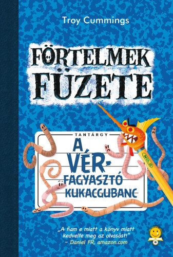 Troy Cummings - Frtelmek fzete 2.: A vrfagyaszt kukacgubanc