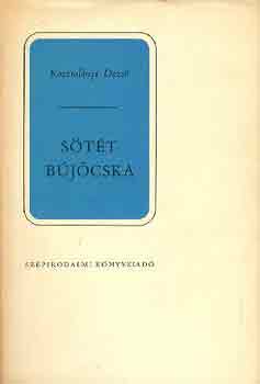 Kosztolányi Dezső - Sötét bújócska