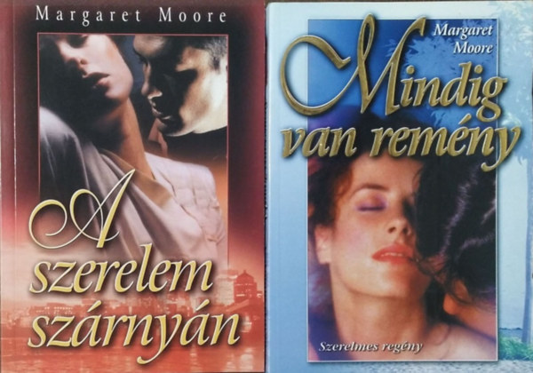 Margaret Moore - A szerelem szrnyn + Mindig van remny