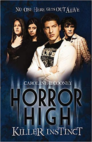 Caroline B. Cooney - Horror high - Killer instinct