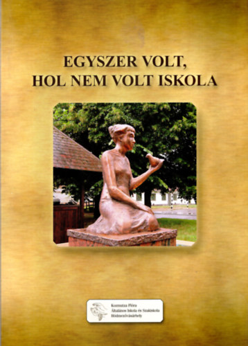 Magánkiadás - Egyszer volt, hol nem volt iskola