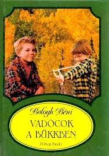 Balogh B�ni - Vad�cok a B�kkben