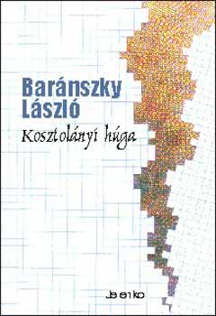 Bar�nszky L�szl� - Kosztol�nyi h�ga