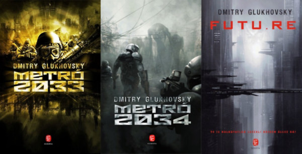 Dmitry Glukhovsky - 3 db Dmitry Glukhovsky sci-fi regény: Metró 2033 + Metró 2034 + FUTU.RE