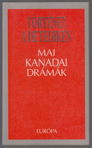 T�rt�net a hetediken - Mai kanadai dr�m�k