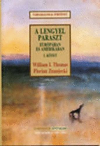 Zaniecki; Thomas W. I. - A lengyel paraszt Eur�p�ban �s Amerik�ban 6.