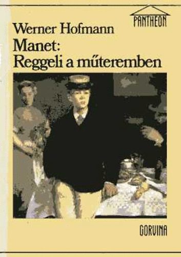 W. Hofmann Manet - Reggeli a mteremben