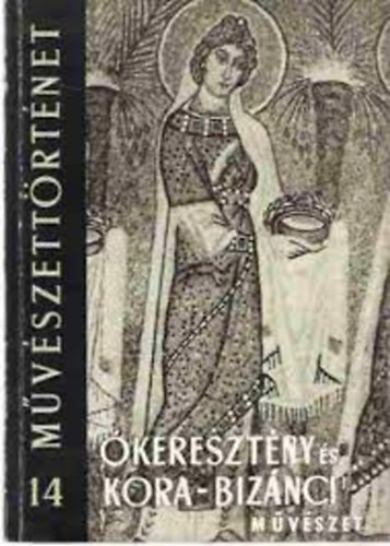 Kdr Zoltn - keresztny s kora-biznci mvszet