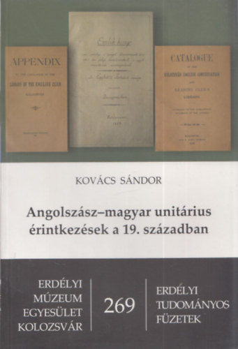 Kov�cs S�ndor - Angolsz�sz-magyar unit�rius �rintkez�sek a 19. sz�zadban