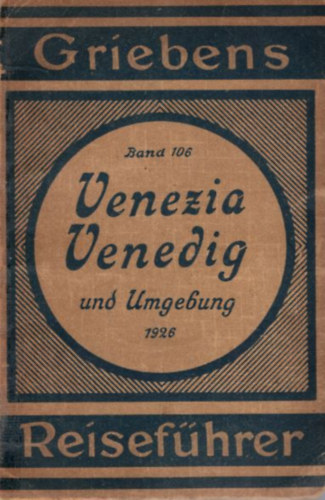 Venezia Venedig und Umgebung ( német helytörténeti könyv, térképpel )