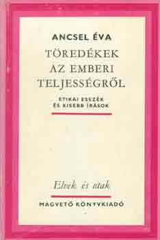 Ancsel �va - T�red�kek az emberi teljess�gr�l